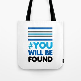 YOU WILL BE FOUND - EVAN HANSEN Tote Bag