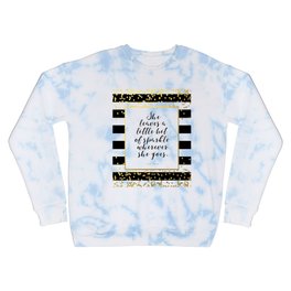 Inspirational Quote She Leaves A Little Sparkle Wherever She Goes Hustle Quote Print Kate Spade  Crewneck Sweatshirt
