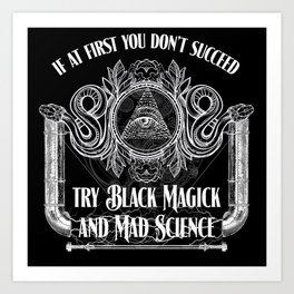 Black Magick and Mad Science Art Print