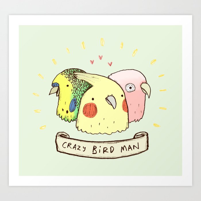 Crazy Bird Man Art Print