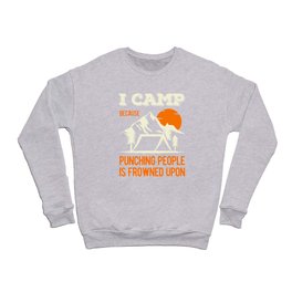 Funny Camping Sayings Crewneck Sweatshirt