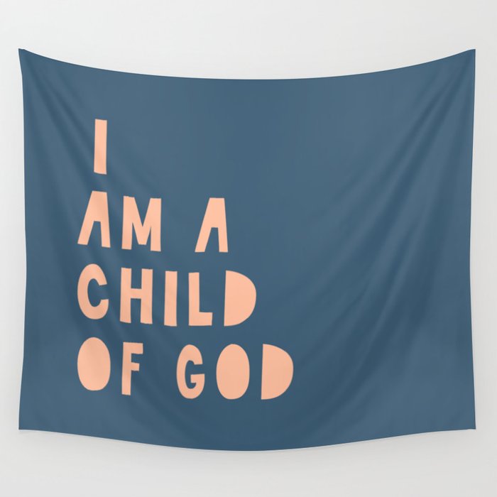 I Am A Child Of God, Nursery Art, Modern Abstract Print, Boho Decor Wall Tapestry