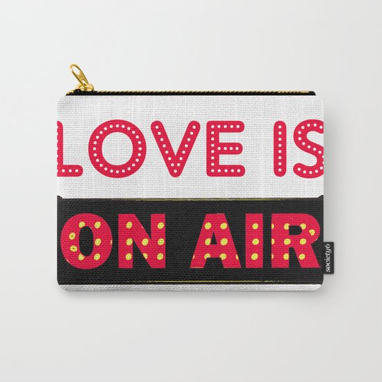 Love is On Air Carry-All Pouch