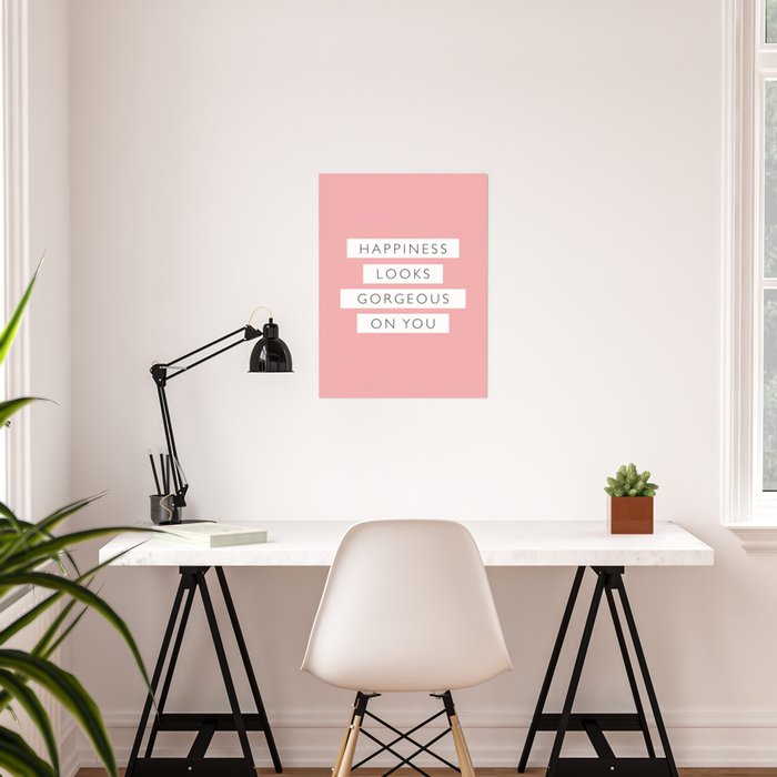 Happiness Looks Gorgeous On You Pink White Black Typography