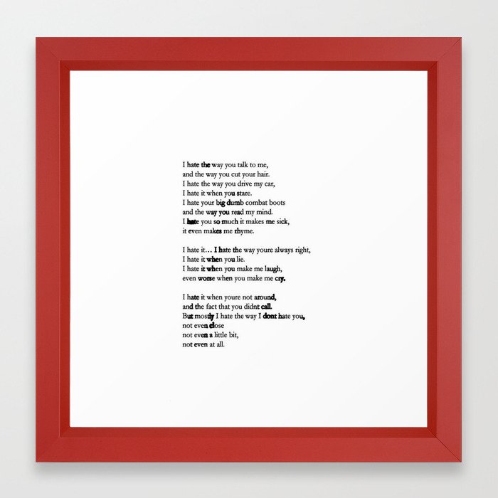 10 Things I Hate About You Poem Framed Art Print By