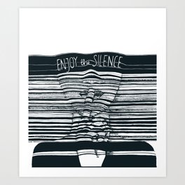 Enjoy the Silence Art Print