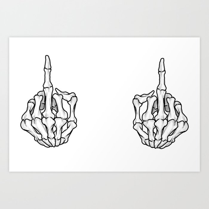Middle Fingers Up Skeleton Art Print By Sianbrierley Society6