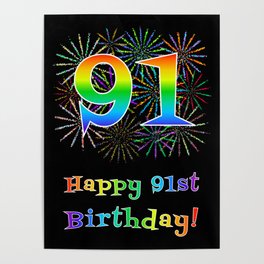 [ Thumbnail: 91st Birthday - Fun Rainbow Spectrum Gradient Pattern Text, Bursting Fireworks Inspired Background Poster ]