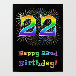 [ Thumbnail: 22nd Birthday - Fun Rainbow Spectrum Gradient Pattern Text, Bursting Fireworks Inspired Background Poster ]