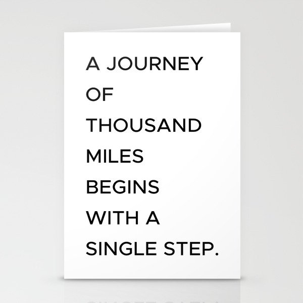 A journey of thousand miles begins with a single step. Stationery Cards