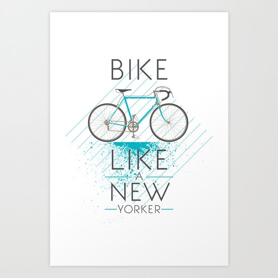 Bike like a new yorker Art Print