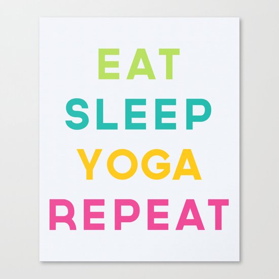 Eat Sleep Yoga Repeat Quote Canvas Print