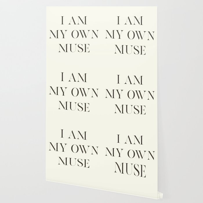 Tom For D Quote I Am My Own Muse Elegant Inspiring Words Inspirational Quotes Wallpaper By Stefanoreves Society6