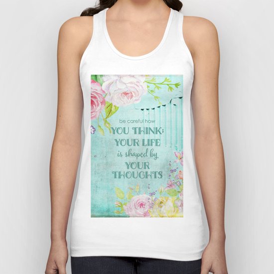 Be careful what you think - Floral roses watercolor Illustration & Typography Unisex Tank Top