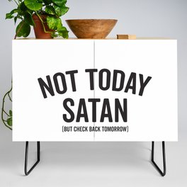 Funny Sayings, Not Today Satan, But Check Back Tomorrow Credenza