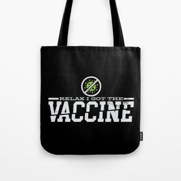 Relax I Got The Vaccine Tote Bag