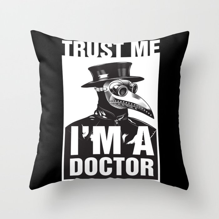 Pest Doctor I am a Doctor Steampunk Throw Pillow