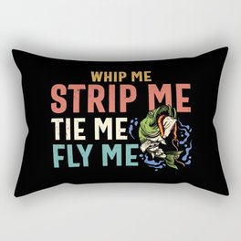 Whip Me Strip Me Tie Me Fly Me Rectangular Pillow