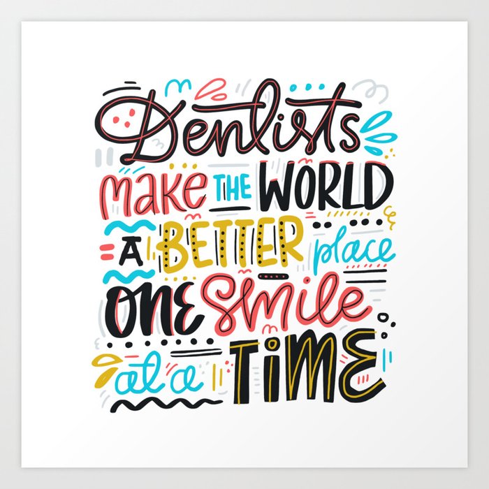 Dentist Lettering Quote Art Print