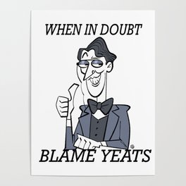 Blame Yeats Poster