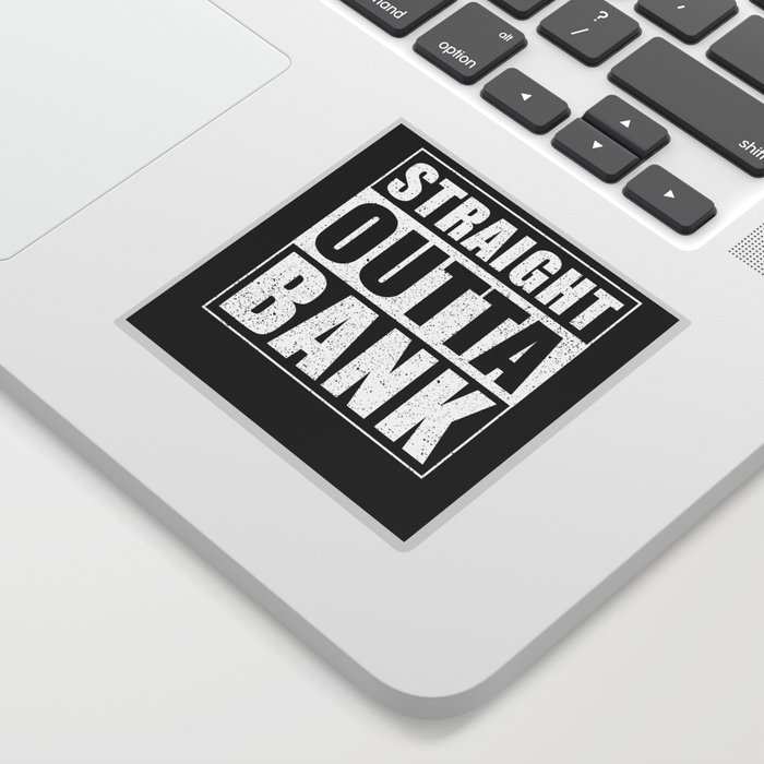 Straight outta Bank funny Bank Clerk Gift Sticker