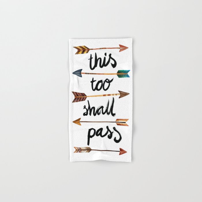 This Too Shall Pass Zen Quote Art With Arrows Hand Bath Towel By