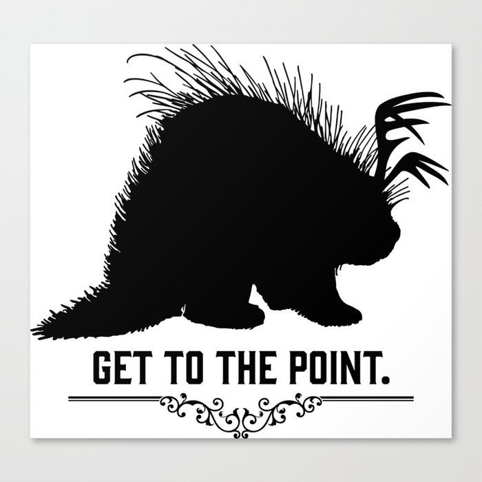 Get to the Point - Porculope Silhouette Canvas Print
