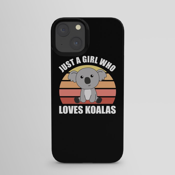 Just a Girl Who Loves Koalas - Cute Koala iPhone Case