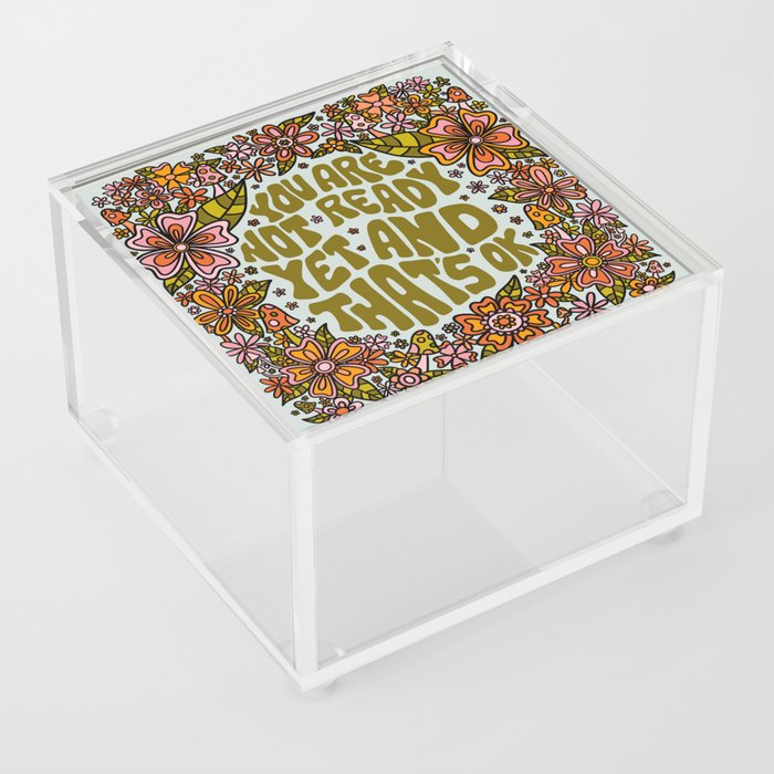 You Are Not Ready Yet Acrylic Box