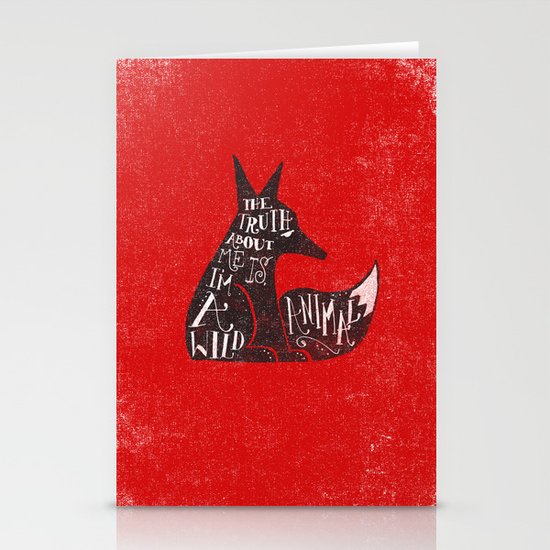 THE TRUTH ABOUT ME IS, I'M A WILD ANIMAL... Stationery Cards