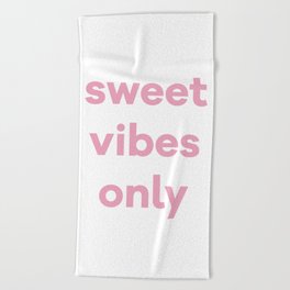Sweet Vibes Only Beach Towel