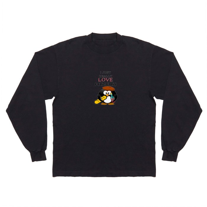 I Just Really Love Penguins Long Sleeve T Shirt