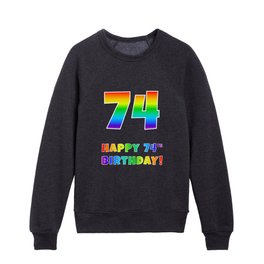 [ Thumbnail: HAPPY 74TH BIRTHDAY - Multicolored Rainbow Spectrum Gradient Kids Crewneck ]