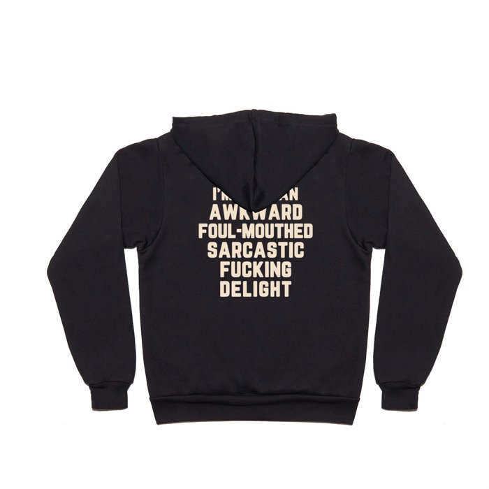 Awkward Fucking Delight Funny Sarcastic Rude Quote Hoody