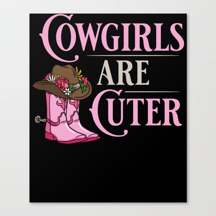 Cowgirl Boots Quotes Party Horse Canvas Print