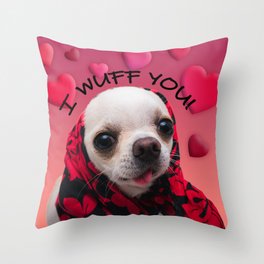 Chihuahua cute wuff you love Valentine heart Throw Pillow