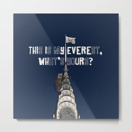 This Is MY Everest, What's Yours? (Raccoon Climbs Skyscraper) Metal Print