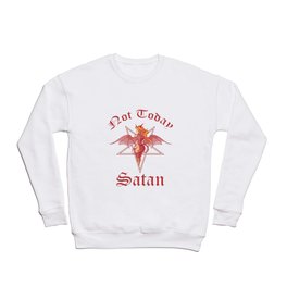 Not Today Satan Sexy Woman Devil Crewneck Sweatshirt
