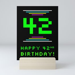 [ Thumbnail: 42nd Birthday - Nerdy Geeky Pixelated 8-Bit Computing Graphics Inspired Look Mini Art Print ]