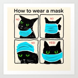 Mask Instructions CAT shows you how Art Print