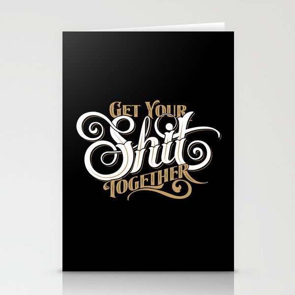Get Your Shit Together Stationery Cards