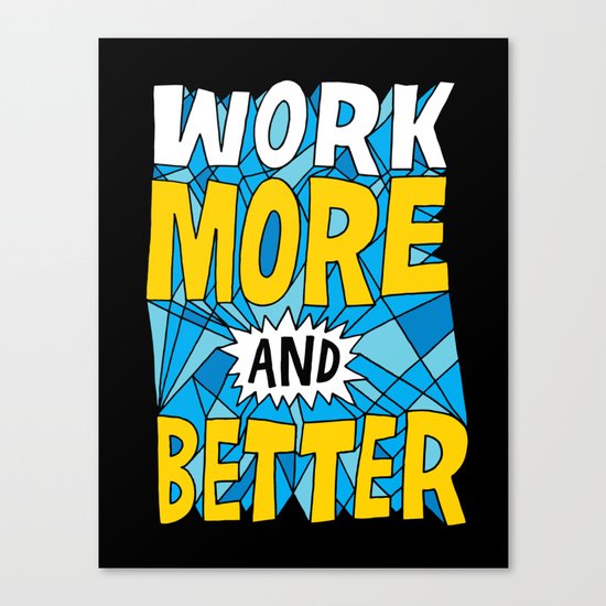 More & Better Canvas Print