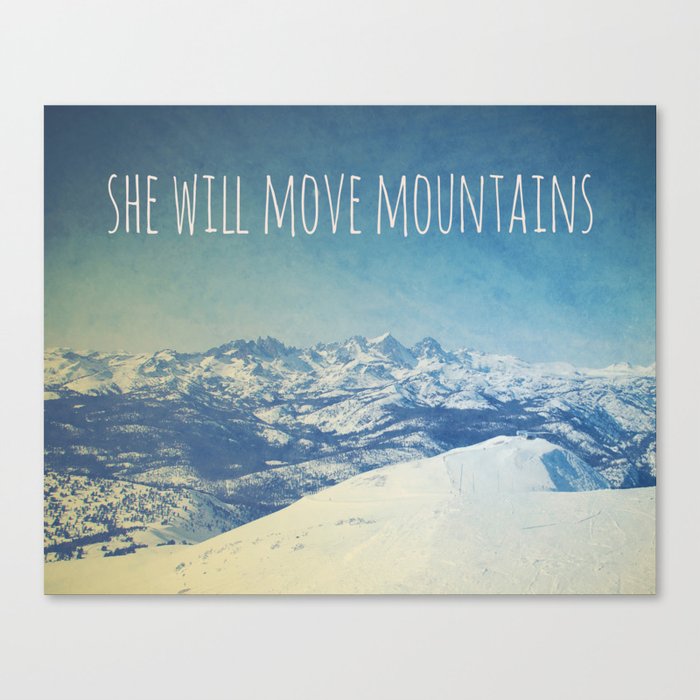 She will move mountains Canvas Print