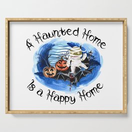 Halloween haunted home decoration quote Serving Tray