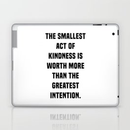 The Smallest Act Of Kindness Is Worth More - Kahlil Gibran Quote - Literature - Typography Print Laptop Skin