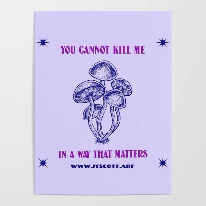 YOU CANNOT KILL ME IN A WAY THAT MATTERS Poster