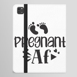 Pregnant AF iPad Folio Case