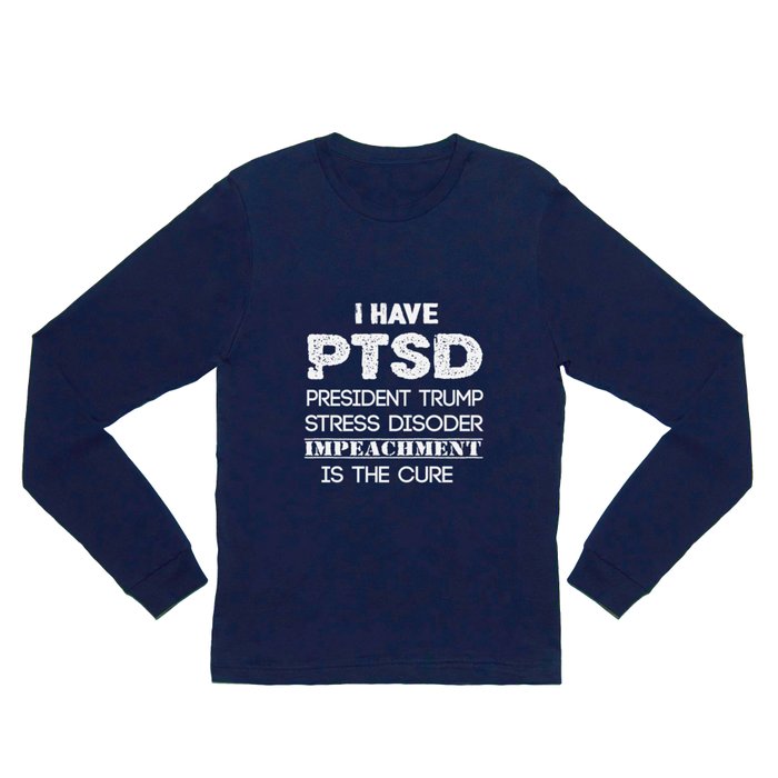 Anti Trump Shirt I Have PTSD President Trump Stress Disorder ...