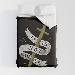 It Is Not Over Duvet Cover