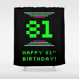 [ Thumbnail: 81st Birthday - Nerdy Geeky Pixelated 8-Bit Computing Graphics Inspired Look Shower Curtain ]